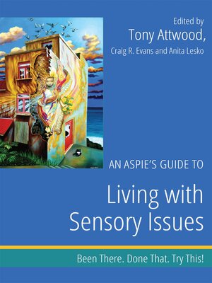 cover image of An Aspie's Guide to Living with Sensory Issues